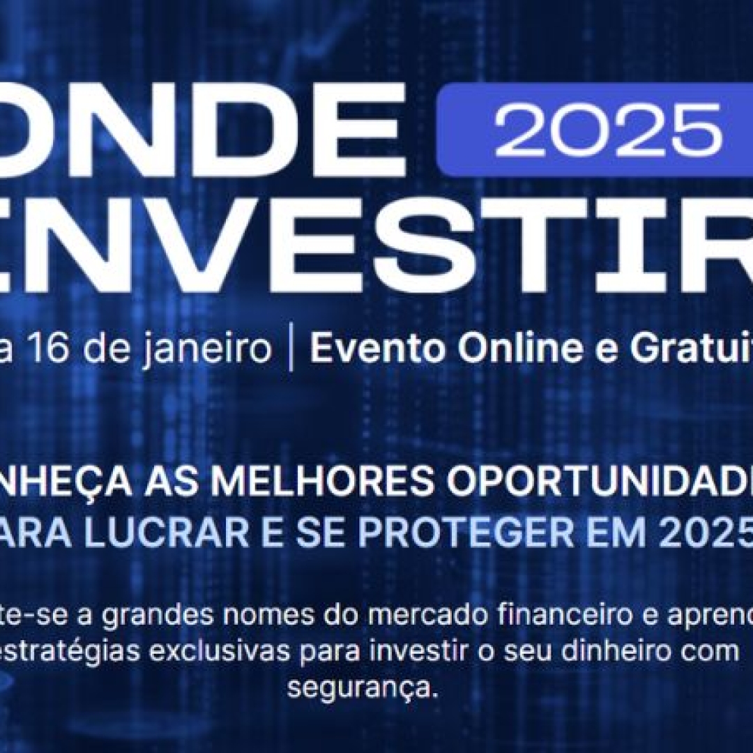 Evento gratuito sobre investimentos em 2025